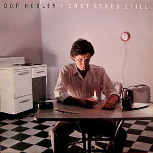 Don Henley Cant Stand Still