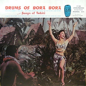 Drums Of Bora Bora Songs Of Tahiti