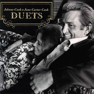 Duets Johnny Cash June Carter Cash