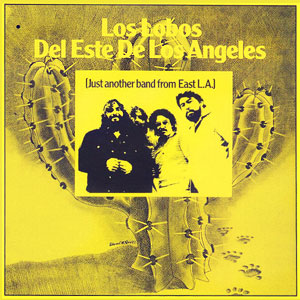 East LA Another Band Los Lobos
