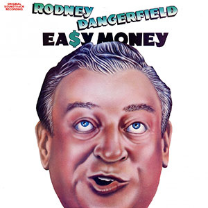 Easy Money Rodney Dangerfield