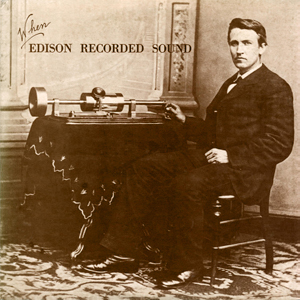 Edison When Recorded Sound
