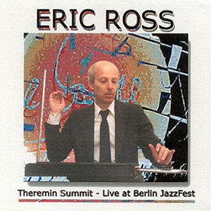 Eric Ross Theremin Summit