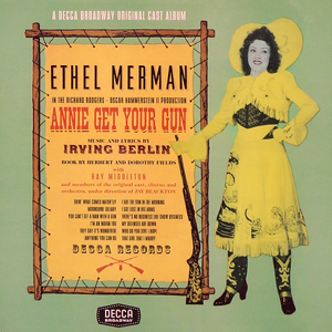 Ethel Merman Annie Get Your Gun 1946