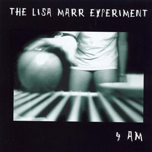 Experiment Lisa Marr 4am