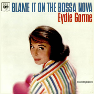 Eydie Gorme Blame It On The Bossa Nova 63