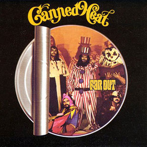 Far Out Canned Heat