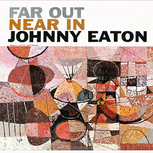 Far Out Near In Johnny Eaton
