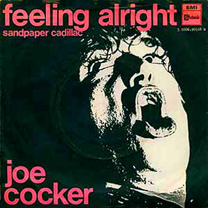 Feeling Alright Joe Cocker