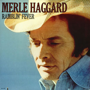 Fever Ramblin Merle Haggard