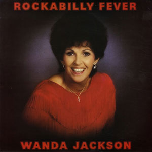 Fever Rockabilly Wanda Jackson