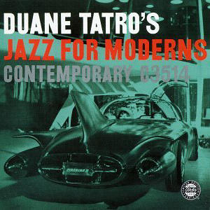 For Moderns Jazz Duane Tatro