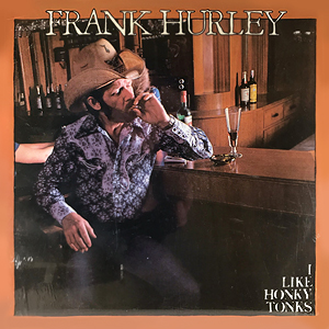 FrankHurleyILikeHonkyTonks