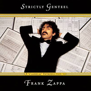 Frank Zappa Strictly Genteel