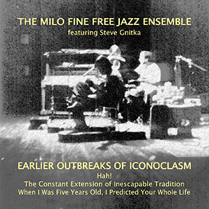 Free Jazz Milo Fine Outbreaks Iconoclasm
