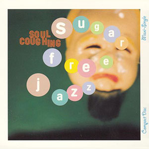 Free Jazz Soul Coughing Sugar