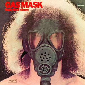 Gas Mask Their First Album