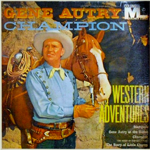 Gene Autry Champion Adventures