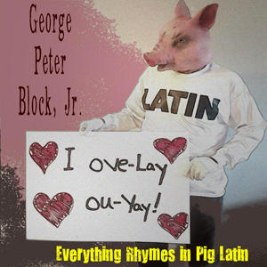 GeorgePeterBlockJrEverythingRhymes