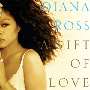 Gift Of Love Diana Ross