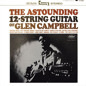 Glen Campbell Astounding 12 String