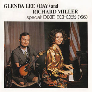 Glenda Lee RIchard Miller Dixie Echoes