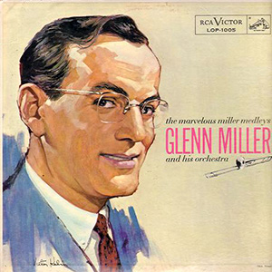 Glenn Miller Marvelous Medleys