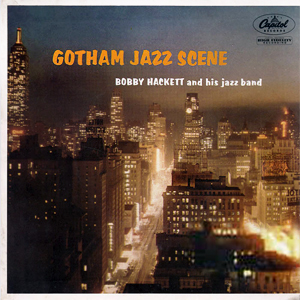 Gotham Jazz Scene Bobby Hacket