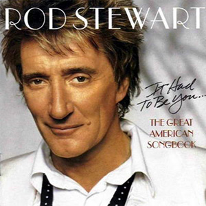 Great American Songbook Rod Stewart
