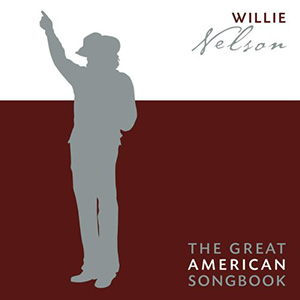 Great American Songbook Willie Nelson