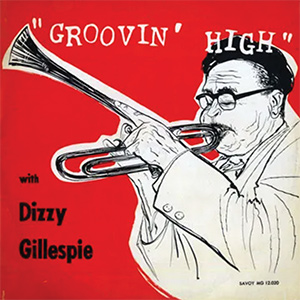 GroovinHigh-DizzyGillespie_alt