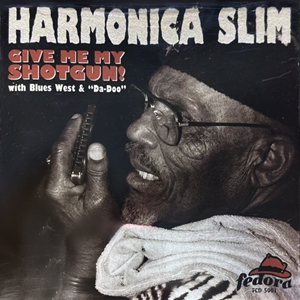 HarmonicaSlimGiveMeMyShotgun