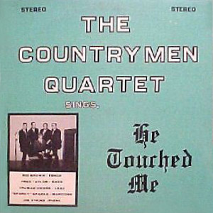He Touched Me Countrymen Quartet 5