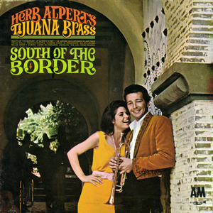 HerbAlpertSouthOfTheBorder
