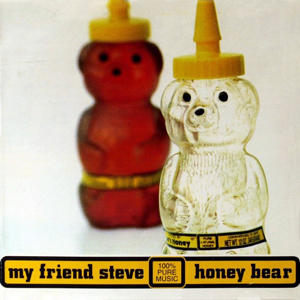 Honey Bear My Friend Steve