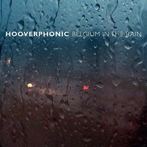 HooverphonicBelgiumintherain