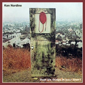 How Are Things Your Town Ken Nordine