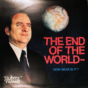 How Near Is End Of World Jerry Falwell