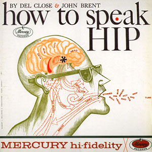 How To Speak Hip Close Brent