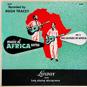 Hugh Tracey Guitars Of Africa