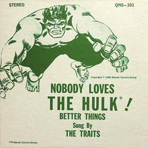 Hulk Nobody Loves The Traits