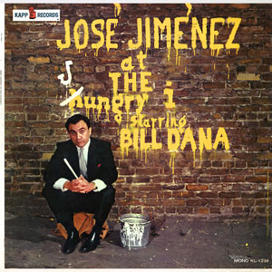 Hungry I Jose Jimenez
