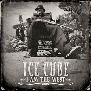 I Am The West Ice Cube