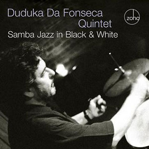 In Black & White Duduka DaFonseca Samba