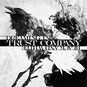 In Black & White Trust Company Dreaming