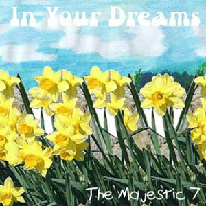 In Your Dreams Magestic 7