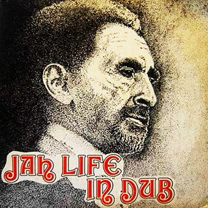 Jah Life In Dub