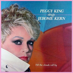 Jerome Kern Peggy King