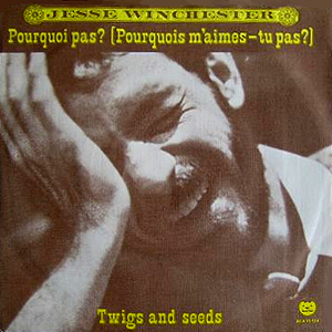 JesseWinchesterTwigsAndSeeds