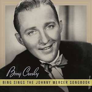 Johnny Mercer Bing Crosby